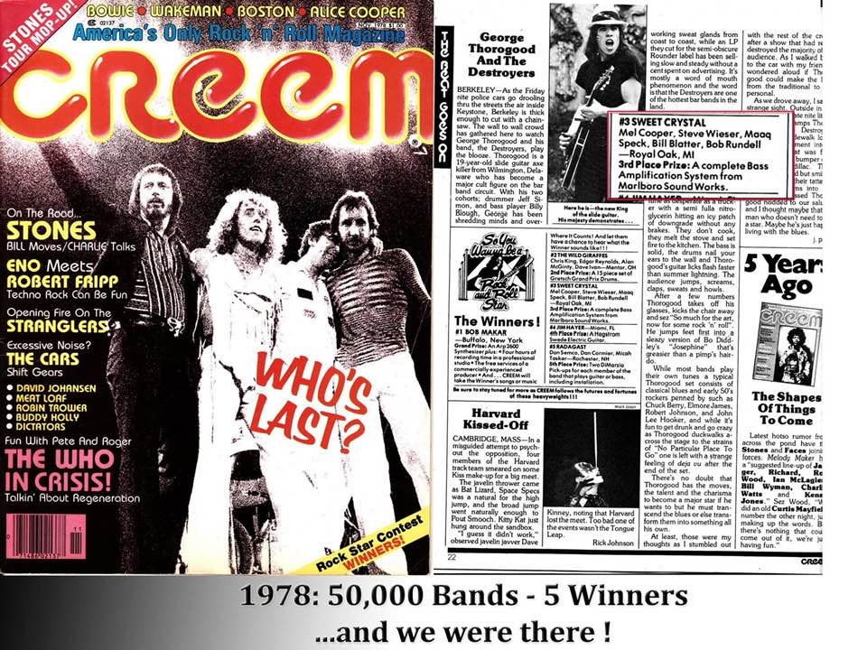 A little Sweet Crystal history lesson for you new Sweeties. In November 1978 Creem Magazine’s 'So You Want To Be A Rock Star' Contest, Sweet Crystal came in 3rd place out of 50,000 bands. Now that was sweet indeed...and we won a bass rig!