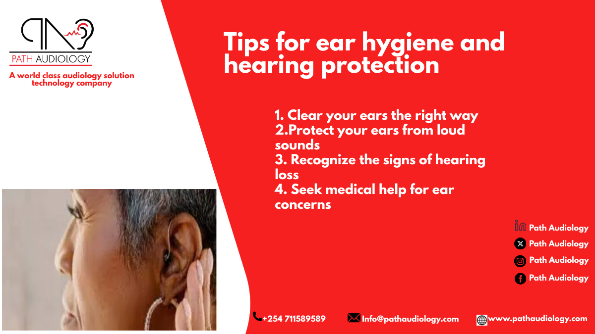Tips for ear hygiene and hearing protection;clear your ears the right way,protect your ears from loud sounds, recognize the signs of hearing loss and seek medical help for ear concerns. Talk to us today +254 711589589. #hearing #hearingloss #hearinglossawareness #hearingscreening