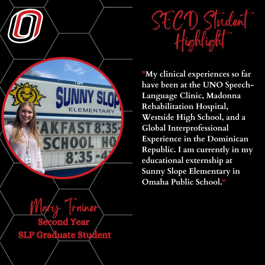 UNOSECD's tweet image. SECD Shoutout to 2nd year SLP Grad Student, Mary Trainer! #educationmatters #slp #slp2b #slpgradstudent @UNOSECD @SCEC_UNO @unonsslha @UNOCEHHS @UNOGradStudies @UNOmaha @UNOExpl @madonnarehab @Westside66 @OmahaPubSchool
