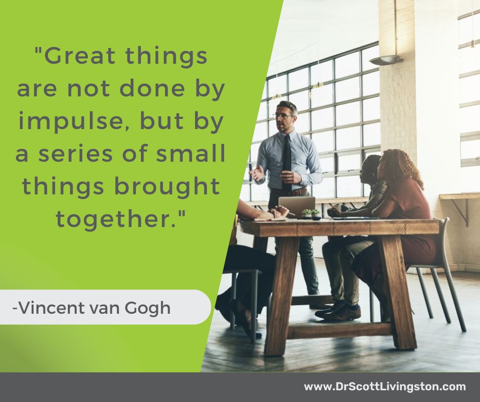 'Great things are not done by impulse, but by a series of small things brought together.' -Vincent van Gogh #teamwork #leadership #leadershipquote