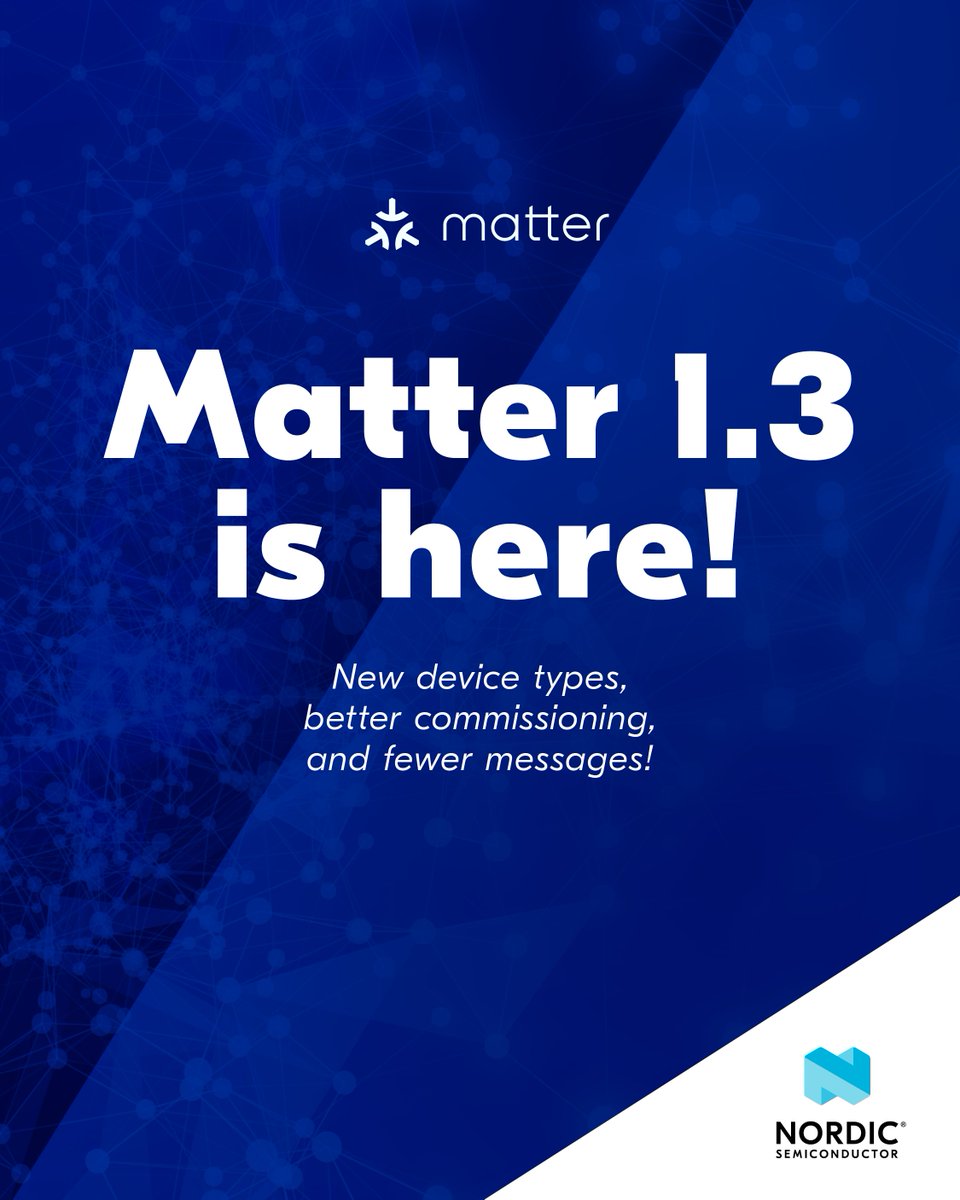 We're excited that @csaiot has released #Matter 1.3 spec, which includes new device types, better commissioning, and fewer messages! #nRFConnect SDK v2.7.0 (to be released Q2) will incorporate Matter 1.3, which allows you to create new device types using Matter Template sample as