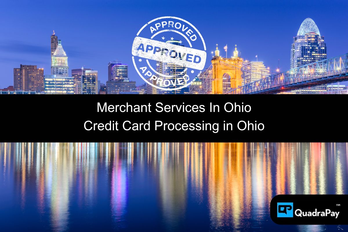 quadrapay.com/ohio/ #OhioBusiness #MerchantAccount #PaymentGateway #CardTerminals #CardReaders #MerchantServices #OhioRetail #SmallBusinessOhio #OhioBusinessInnovation #OhioRetailIndustryNews #OhioBusinessConsulting #OhioRetailTrends