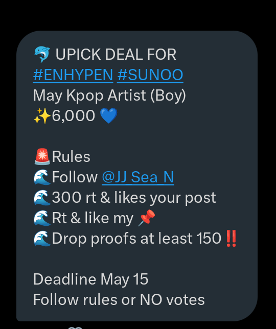 🐬 UPICK DEAL FOR #ENHYPEN #SUNOO May Kpop Artist (Boy) ✨6,000💙 🚨Rules 🌊Follow @JJ_Sea_N 🌊300 rt & likes your post 🌊Rt & like their 📌 🌊Drop proofs at least 150‼️ Deadline May 15 Follow rules or NO votes #ENVOOSTER #EnFuelUp