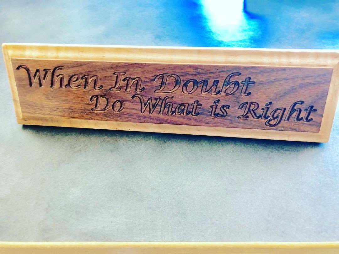 BrambleJim's tweet image. I keep this plaque on my desk and will for the rest of my life. It serves as a reminder.  It was a gift from my executive assistant. I know sometimes things aren’t so black and white, but usually they really are.  Inside we usually know what is right.  #choosetheright