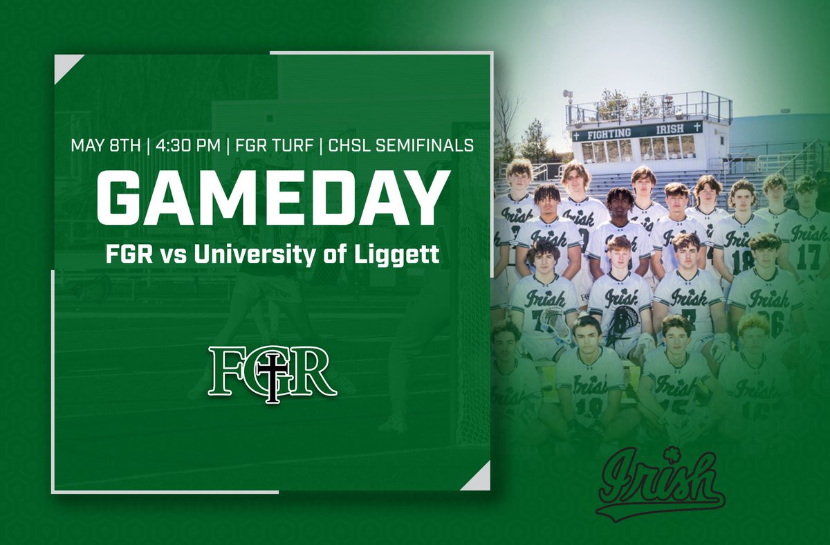 🚨GAMEDAY🚨 🥍 FGR 🆚 Liggett 🥍 🗓️ Wednesday, May 8, 2024 ⏰ 4:30 PM | CHSL SEMIFINALS 🏟️ at FGR 🎟️ $5 at the gate or on GoFan Go Irish! ☘️ #bleedgreen @FGRlax