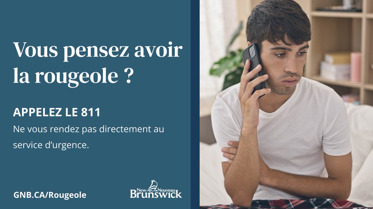 Gouv_NB's tweet photo. Vous pensez avoir la rougeole? Si vous présentez des symptômes de la rougeole, veuillez COMPOSER LE 811. Ne vous rendez pas directement au service d’urgence ni au cabinet d’un fournisseur de soins de santé de votre région.

Suivez les directives fournies par l’agent du 811 afin de réduire le risque de propagation. Pour en savoir plus sur la rougeole, consultez le site : Risques de rougeole et prévention :
https://t.co/gNHLBHgnfn