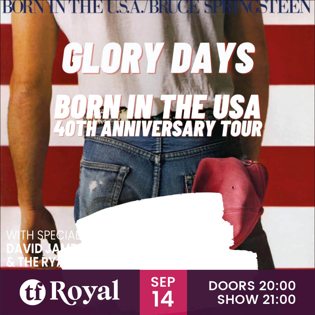 🎸 GLORY DAYS 🎸 Celebrate 40 years of Bruce Springsteen’s “Born In The USA” with Ireland’s top tribute band, Glory Days, performing the album live at the TF Royal on Saturday September 14th! 🎟 Tickets: bit.ly/3TAQrJN our Box Office on 094-9023111