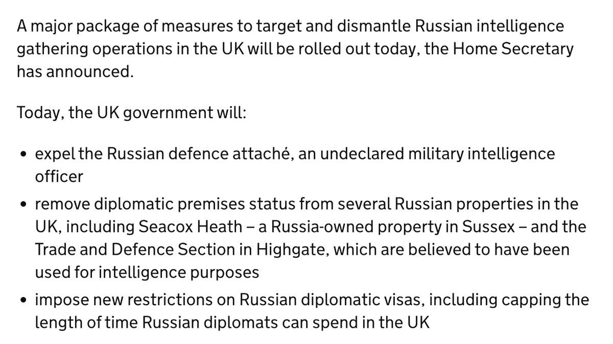 The UK government says it will expel Russia's defense attaché for being an undeclared military spy, strip diplomatic status from properties in the UK that it believes are used by Russia to gather intelligence & cap the length of Russian diplomatic visas. gov.uk/government/new…