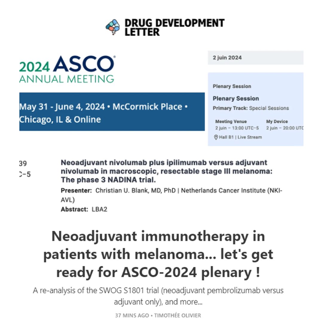 New❗️: neoadjuvant immunotherapy in patients with melanoma, SWOG-S1801 and NADINA trials....
 
Let's get ready for #ASCO2024 !
➡️check out our new series in the drugdevletter.com 👇