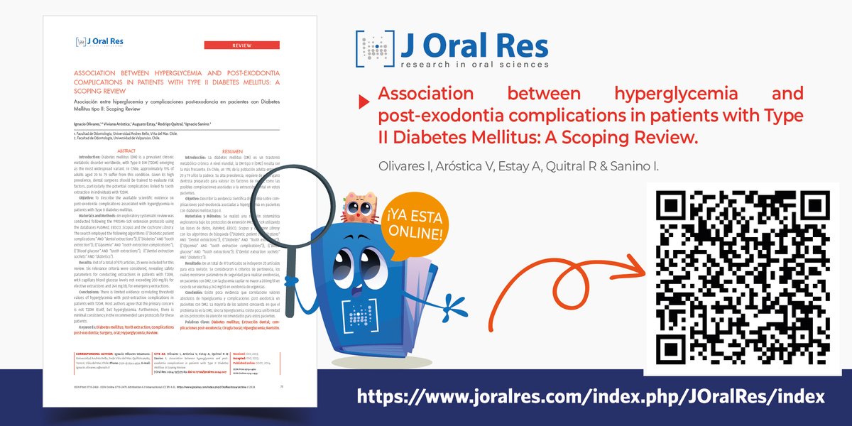 ¡¡Te invitamos a leer!! "Association between hyperglycemia and post-exodontia complications in patients with Type II Diabetes Mellitus: A Scoping Review",  de Olivares I, Aróstica V, Estay A, Quitral R &amp; Sanino I. Descarga con el QR o en: joralres.com/index.php/JOra…