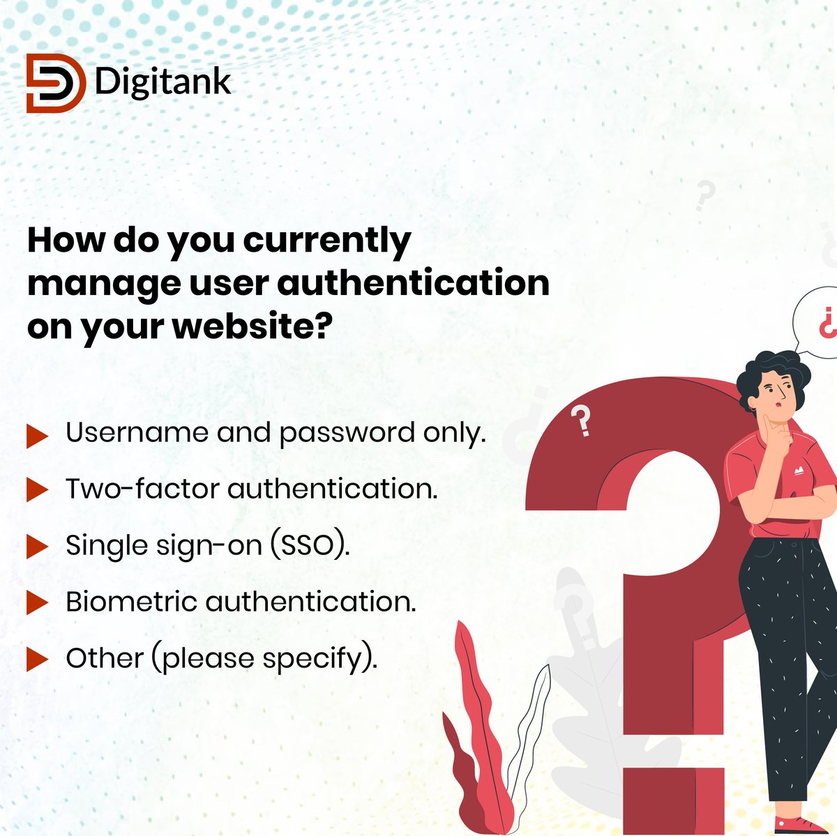 Let us know your authentication method and why you chose it! 

#WebSecurity #Poll #UserAuthentification #OnlineSecurity OnlineSecurity #DigitalSecurity #TechPoll