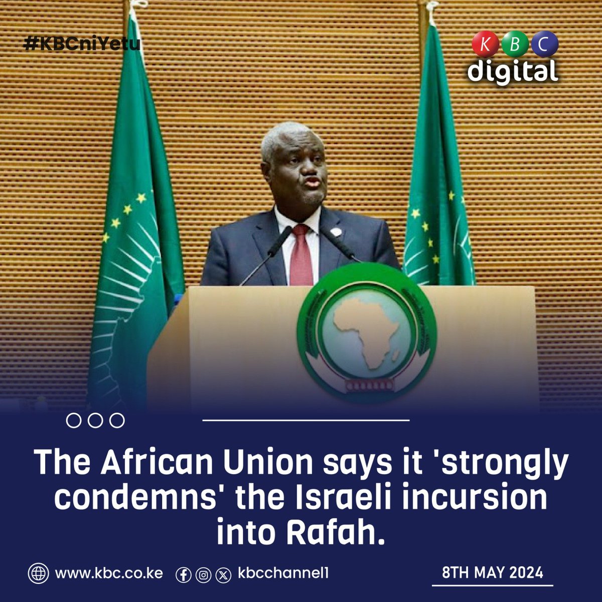 The African Union says it 'strongly condemns' the Israeli incursion into Rafah. #KBCniYetu ^RO