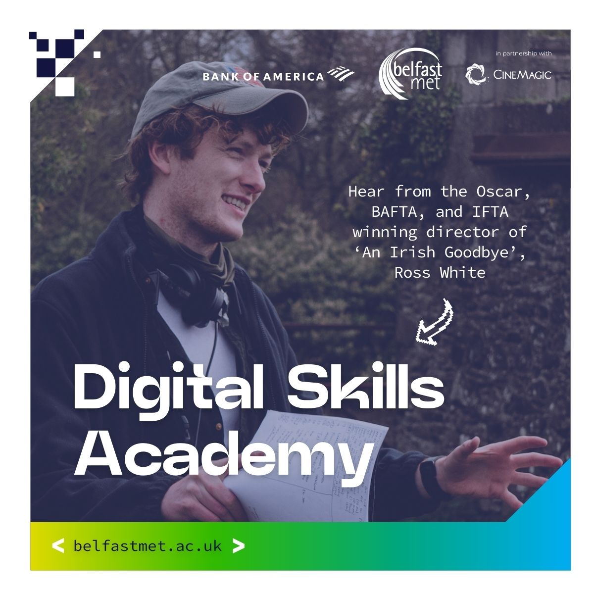 Sign up for @bfastmet’s #DigitalSkillsAcademy + hear from Ross White! Work towards an OCN NI Level 3 award while receiving a weekly training allowance of up to £120*.

🔗tinyurl.com/2svwpsj4

Supported by @bankofamerica in partnership with Cinemagic

#CreativeCareers