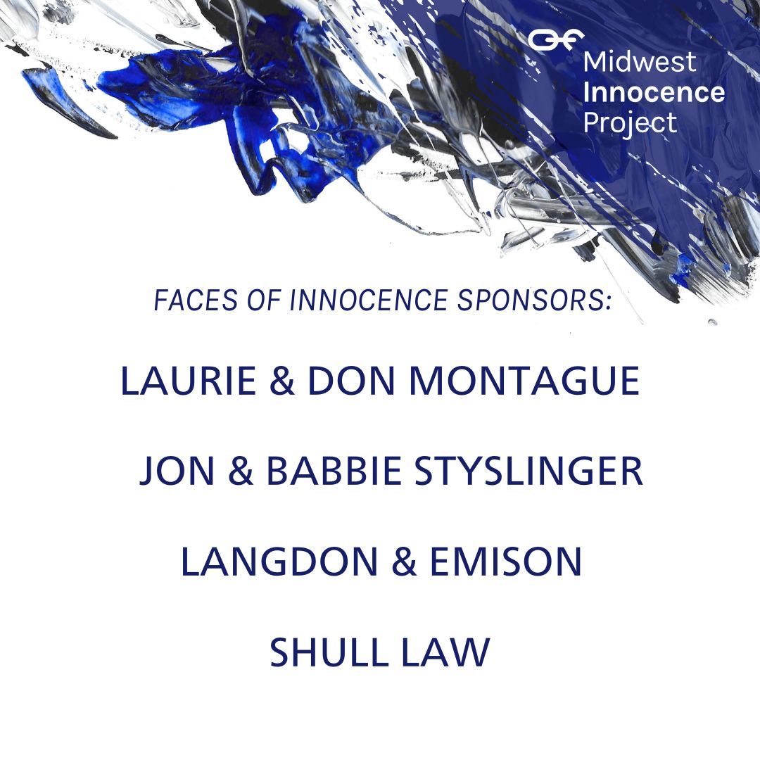 Thank you to our generous Faces of Innocence sponsors: Laurie & Don Montague, Jon & Babbie Styslinger, Langdon & Emison, and Shull Law.. We are grateful for your contributions!