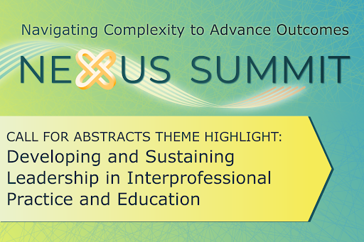 This week’s featured theme for the #NexusSummit2024 focuses on developing and sustaining leadership in interprofessional practice and education. This year's virtual Nexus Summit will be September 25, 26, 30 and October 1, 2024. Learn more here: bit.ly/4cguhDZ