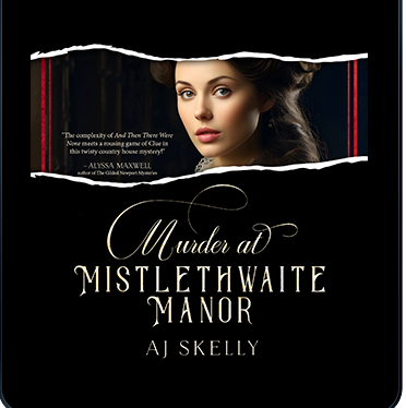 There is a murderer among them. And no one with secrets is safe. Cover Reveal + #Giveaway @ Breaking Genre: Murder at Mistlethwaite Manor - by AJ Skelly breakgenre.blogspot.com/2024/05/cover-… #coverreveal #historicalromance #mystery #suspense #comingsoon | @SDBookTours