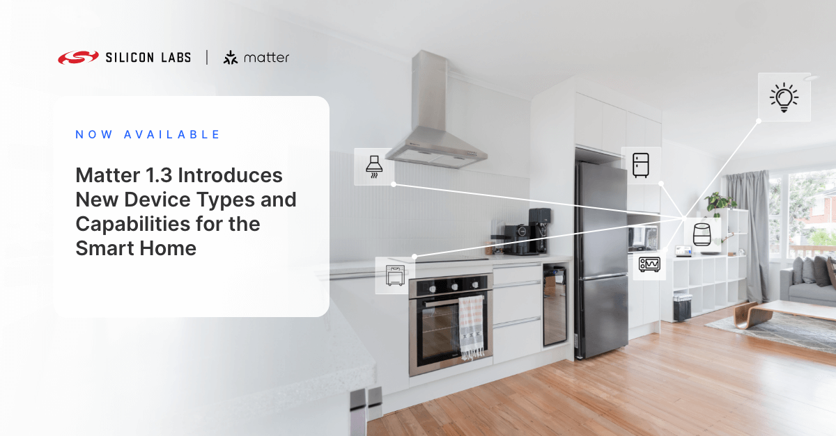 Today @csaiot announced the Matter 1.3 spec, which introduces new device types for appliances, water management, & energy management, new features to existing device types, and core improvements to the specification. See the specifics of the release here: silabs.com/blog/matter-1-…