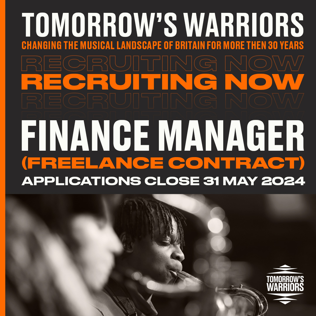 Tomorrow’s Warriors is looking for an experienced freelance Finance Manager to join its small but dynamic and creative team & lead on all aspects of financial management from budgeting, accounting & compliance, financial management of grants.Details here: tomorrowswarriors.org/about/jobs/