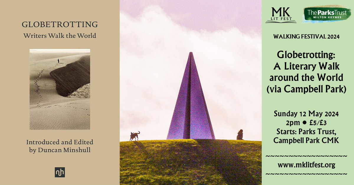 Sun 12 May, Duncan Minshull leads a Literary Walk in #CampbellPark, reading from Globetrotting: Writers Walk the World. Walk covers 3 miles and lasts c. 90 mins. Details/Bookings: mklitfest.org/globetrotting-… #walkingfestival #miltonkeynes @TheParksTrust