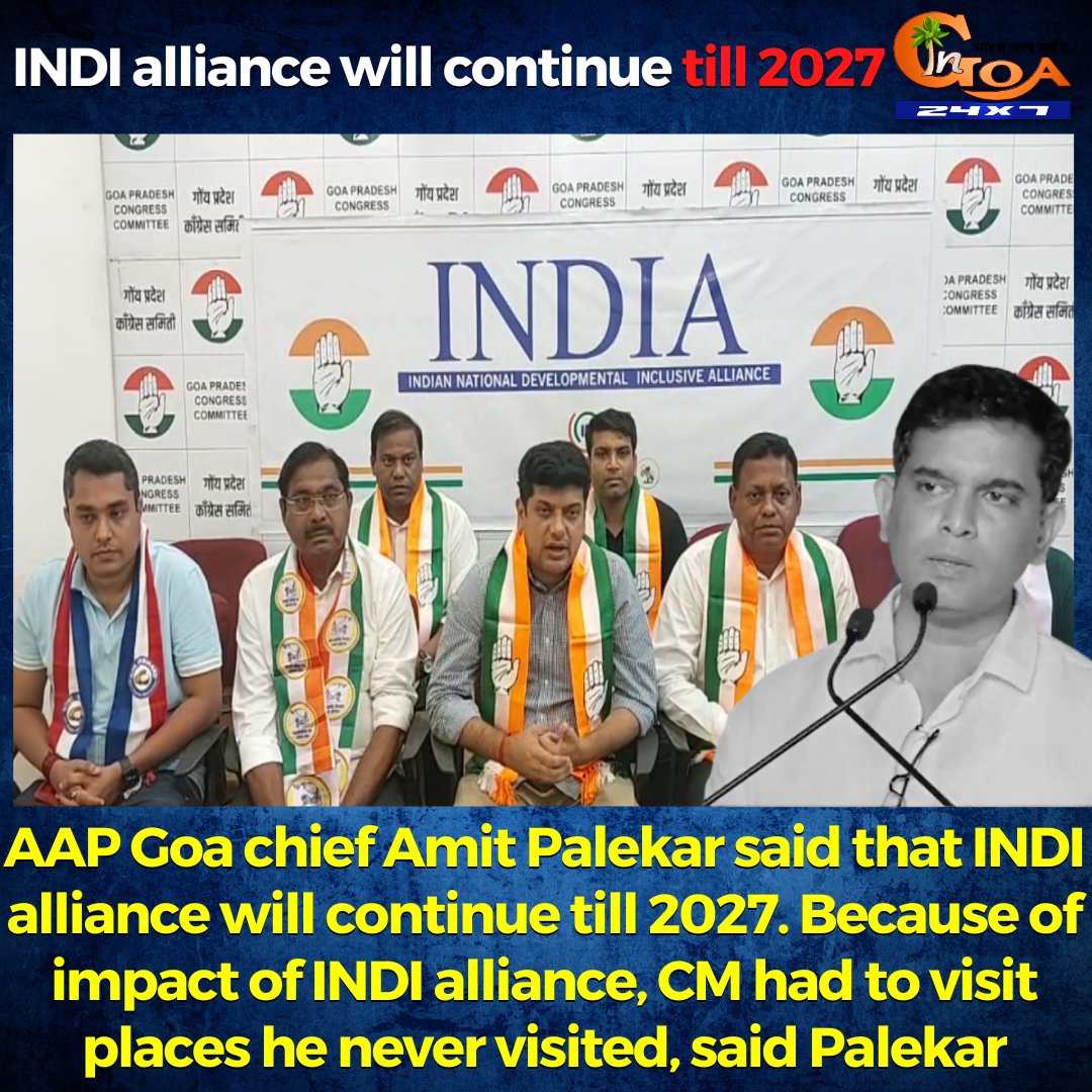 AAP Goa chief Amit Palekar said that INDI alliance will continue till 2027. Because of impact of INDI alliance, CM had to visit places he never visited, said @AmitPalekar10 #Goa #GoaNews #INDIAlliance #continue