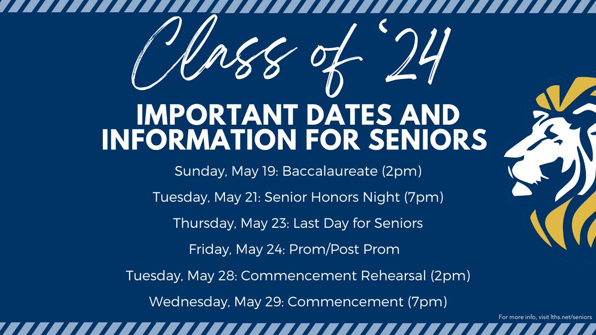 It's an exciting time for our seniors! See attached important dates for Class of '24. #WeAreLT lths.net/seniors 5/19-Baccalaureate (2pm) 5/21-Senior Honors Night (7pm) 5/23-Last Day for Seniors 5/24-Prom/Post Prom 5/28-Commencement Rehearsal (2pm) 5/29-Commencement (7pm)