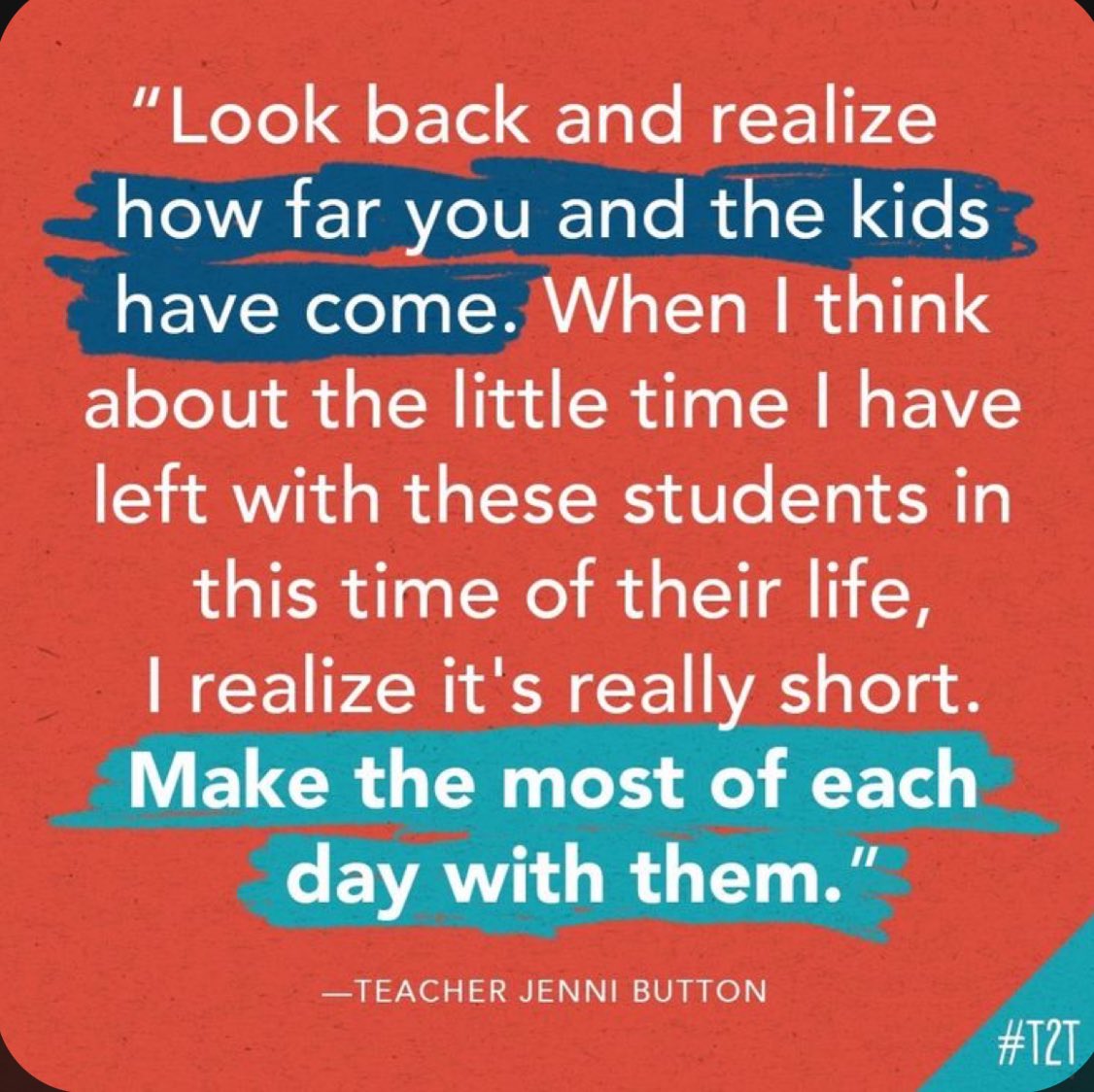 Make the most of the last few weeks of school…you will never have those days again. #educator #leader #time