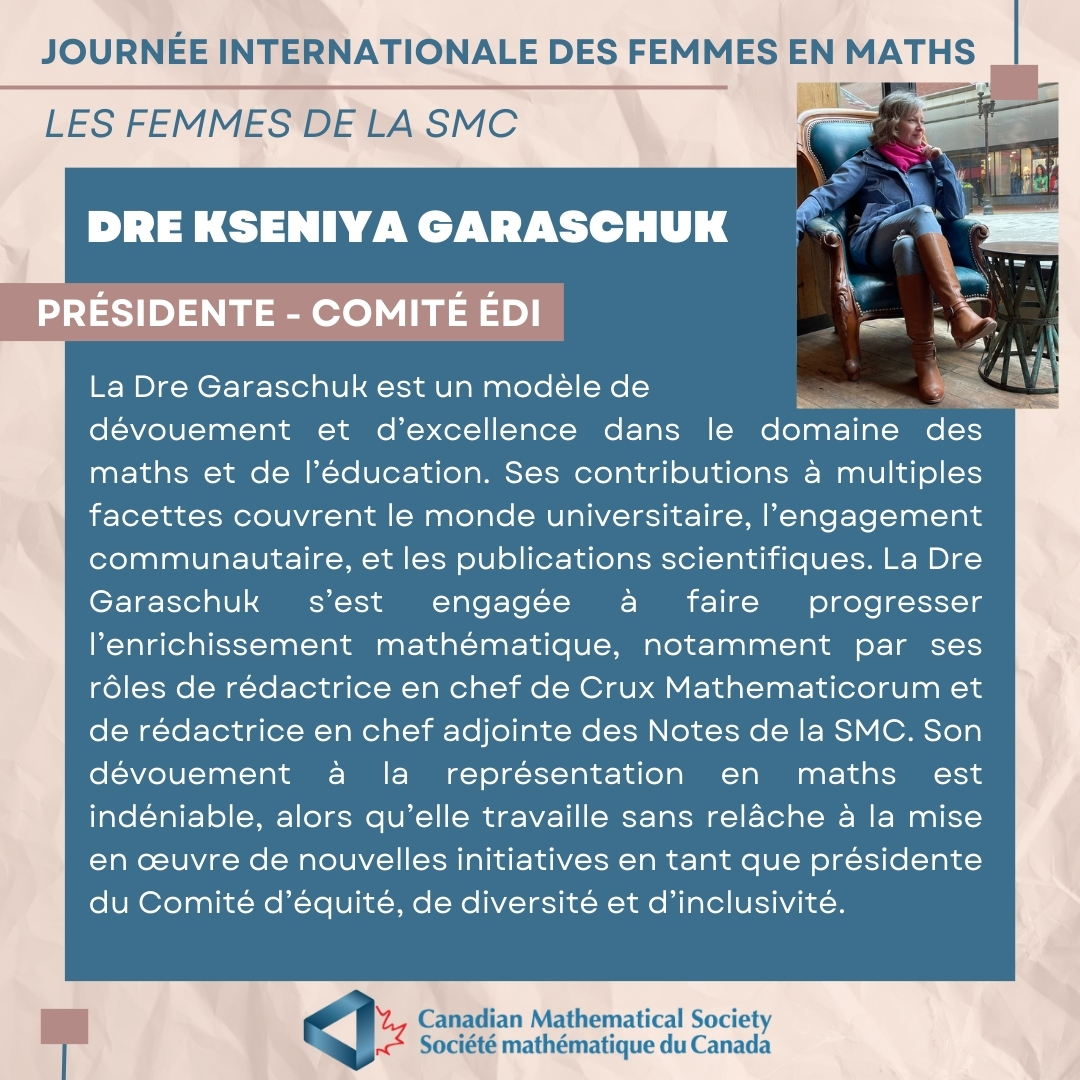 Meet Dr. Kseniya Garaschuk, Chair of the CMS EDI Committee. #WomenInMath Rencontrez la Dre Kseniya Garaschuk, présidente du comité d'ÉDI de la SMC. #FemmesEnMaths