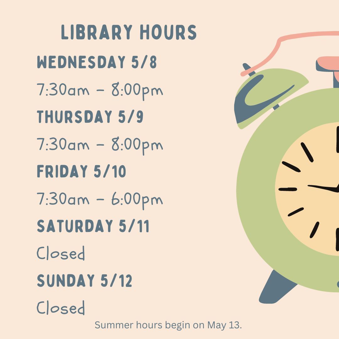 SawLib's tweet image. The library will have the following hours for the remainder of this week before beginning summer hours on Monday, May 13.