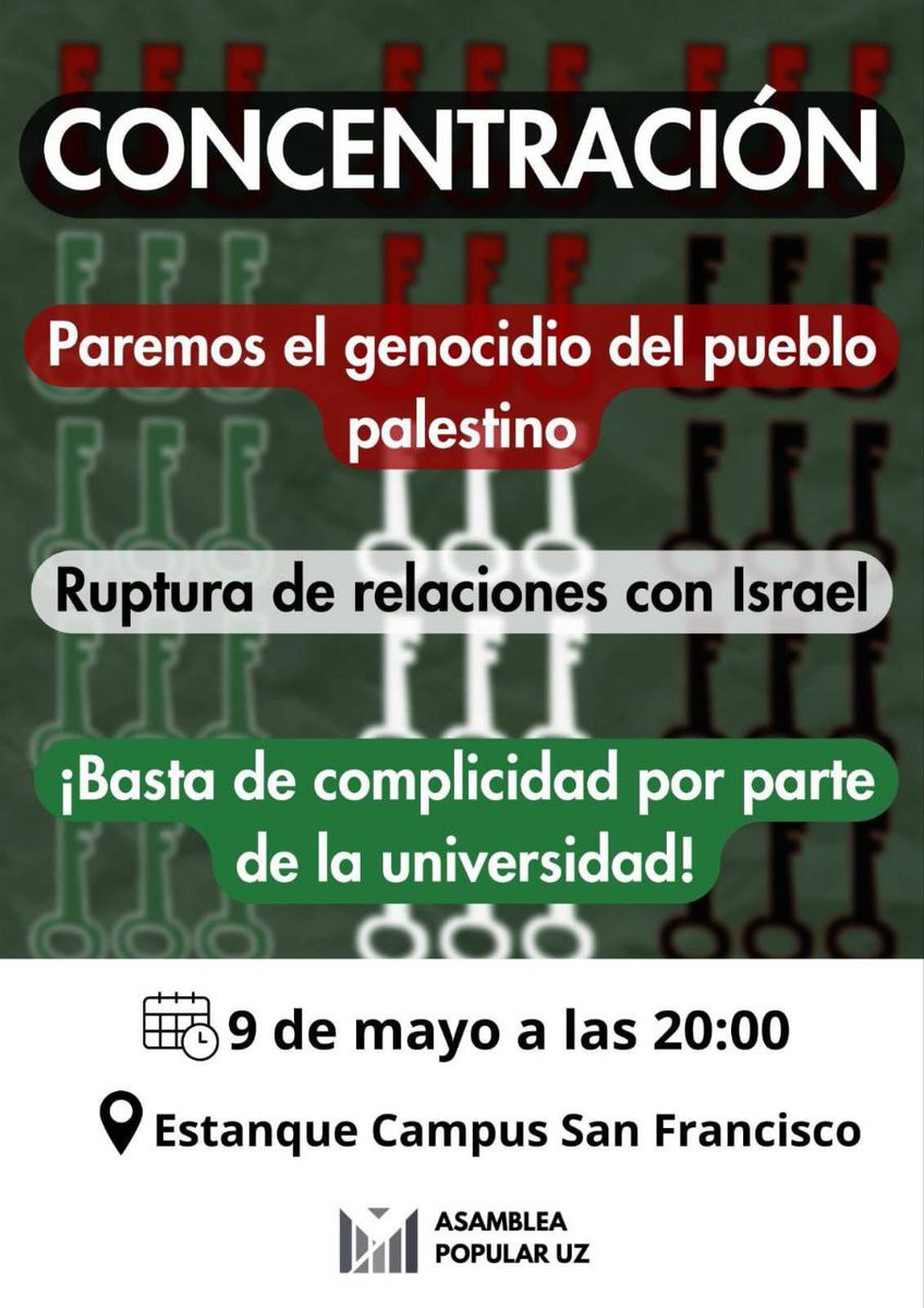 🇵🇸Mañana, a las 20:00 horas en el Estanque de la Universidad en el Campus de Plaza San Francisco, la Asamblea Popular de la Universidad de Zaragoza convoca una concentración en la que llama a parar el GENOCIDIO del pueblo palestino.