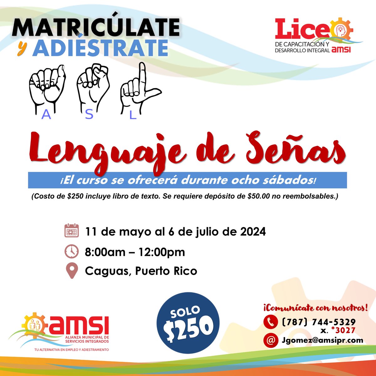 amsipr's tweet photo. [SOLO QUEDAN DOS ESPACIOS] ¡Llegó el momento de aprender Lenguaje de Señas! Matricúlate y participa de este adiestramiento de nuestro Liceo de Capacitación que comienza el sábado, 11  de mayo de 2024. 

✅Regístrate: (787) 744-5329, x.*3027 o Jgomez@amsipr.com. https://t.co/EP6imJ0D1o
