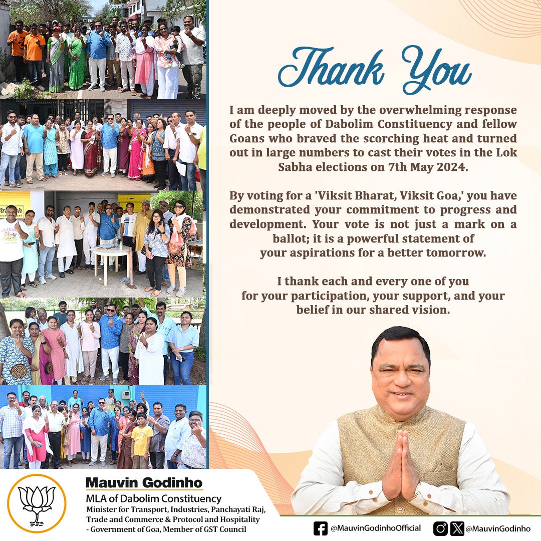 I am deeply moved by the overwhelming response of the people of Dabolim Constituency and fellow #Goans who braved the scorching heat and turned out in large numbers to cast their votes in the Lok Sabha elections on 7th May 2024. By voting for a 'Viksit Bharat, Viksit Goa,' you