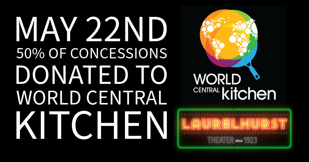 Wednesday, May 22nd, #LaurelhurstTheater will be donating 50% of concessions sales to #WorldCentralKitchen. WCK is first to the frontlines, providing fresh meals in response to humanitarian, climate, and community crises. 'Food is a universal human right.' #ChefsForGaza