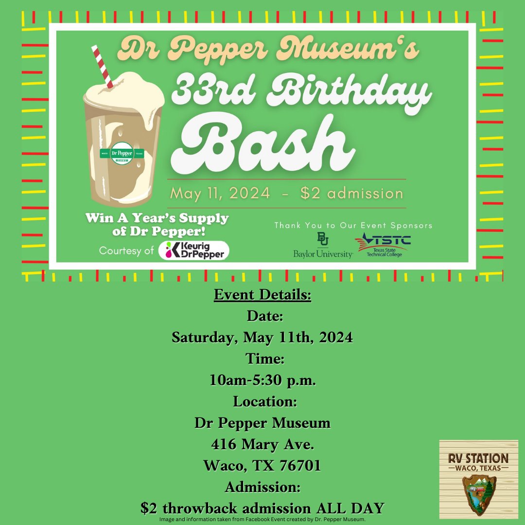 🌟🌞 Mark your calendars! Check out the 33rd Birthday Bash for the Dr. Pepper Museum, this weekend! 🌞🌟
#RVStationWaco #Community #Local