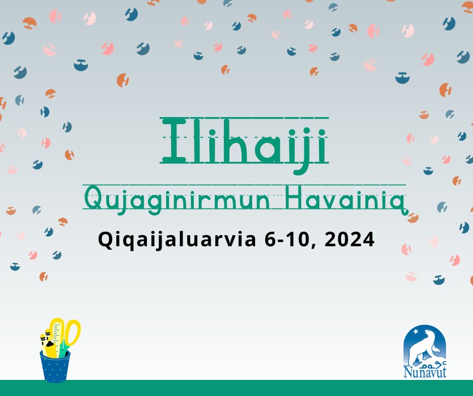 🎉 Quviahuutigilugit ilihaijit imaa ilaulutit nutaqqavit iliharniinun. Havaqatigilugit ilihaijit qaumatqiamun hivunikhainun! ➡️ gov.nu.ca/ikt/education-…