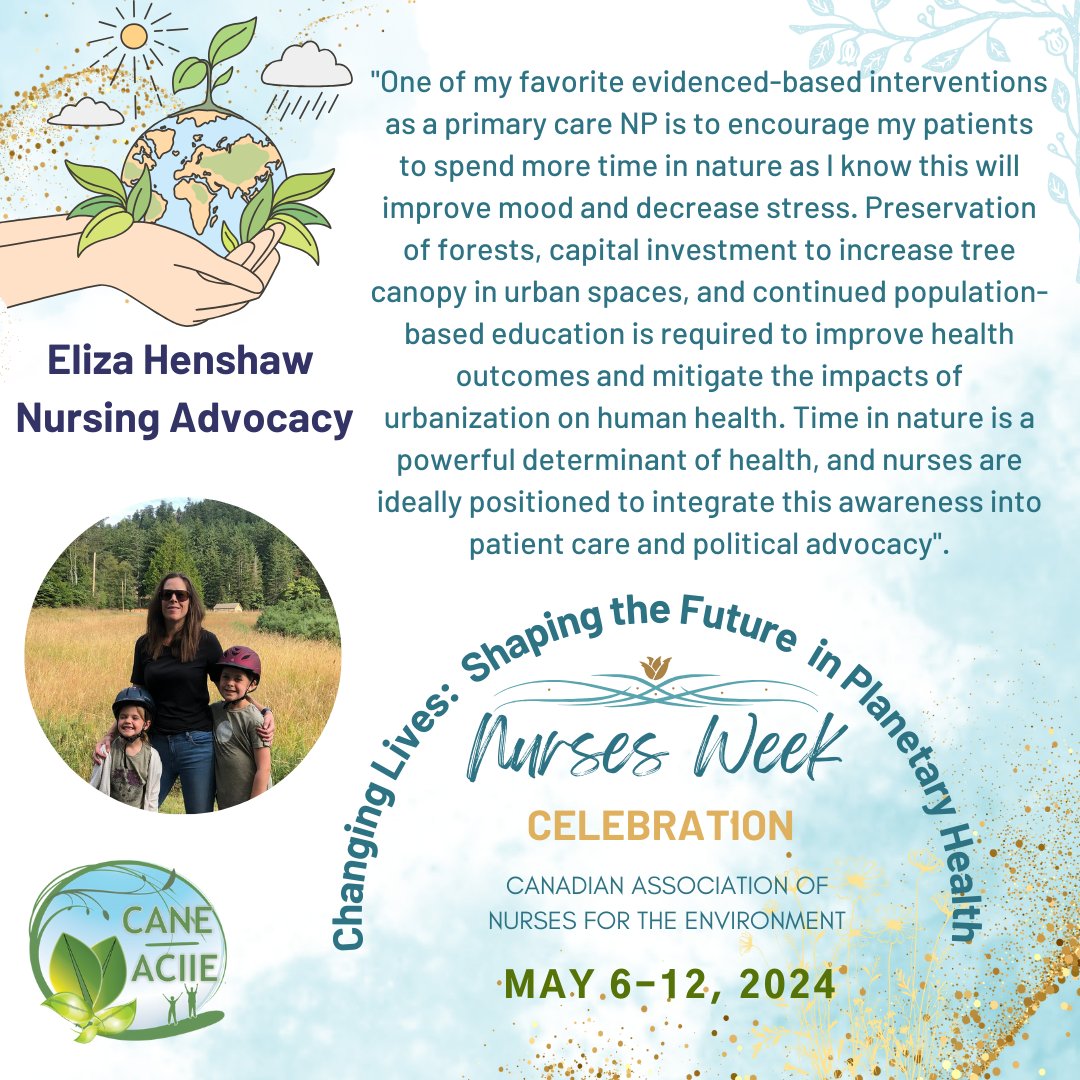 Happy Nurses Week! CANE supports the theme of Changing Lives: Shaping the Future in Planetary Health by featuring a CANE member each day this week. Today, Eliza Henshaw shares how important it is for nurses to support patients spending time with nature. @_CANE_BC @canadanurses