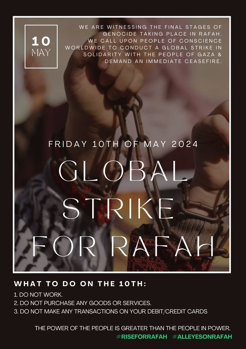 In preparation for this, I've emailed my work place, and informed family and friends of what they can do to be a part of the #StrikeForGaza 
Please share on other platforms and with family and friends. 🙏✊️
#RiseForRafah