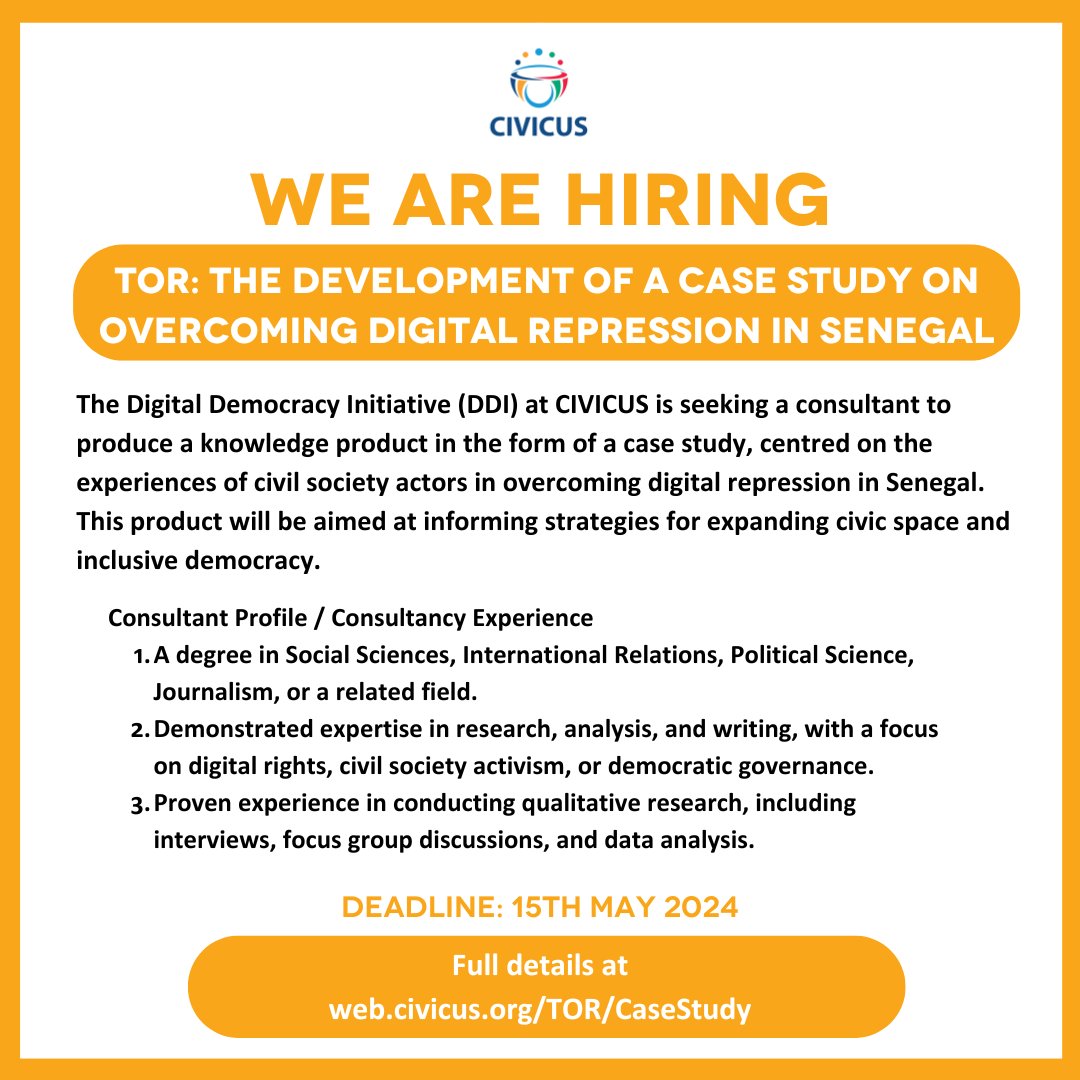 We are seeking a consultant to produce a knowledge product in the form of a case study, centred on the experiences of civil society actors in overcoming digital repression in Senegal. Deadline: 15th May More info at web.civicus.org/TOR/CaseStudy