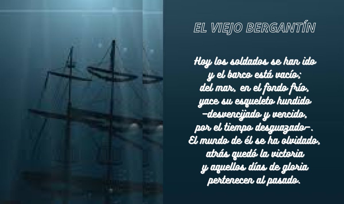 #LaVidaEnVersos #RéplicasDelAlma a @aldanalisis. EL VIEJO BERGANTÍN (Décima) Hoy los soldados se han ido y el barco está vacío; del mar, en el fondo frío, yace su esqueleto hundido —desvencijado y vencido por el tiempo desguazado—. ... [ALT: Atribuciones y texto de la imagen]