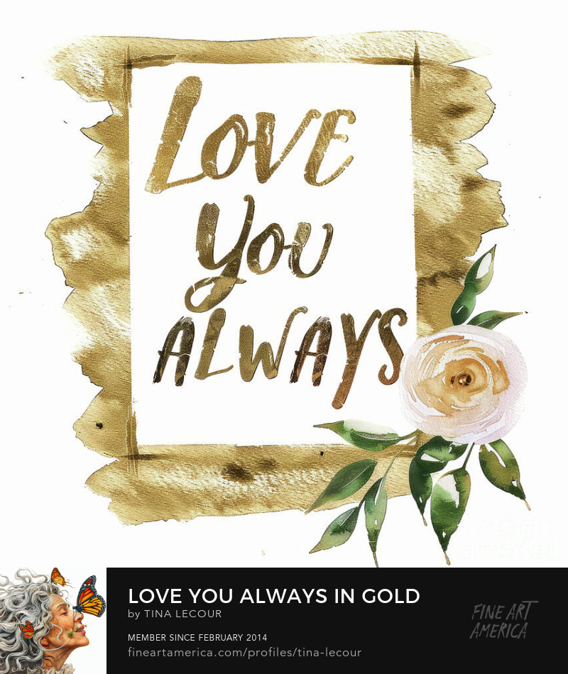 Love You Always..Available Here..tina-lecour.pixels.com/featured/love-…

#love #quotes #quoteoftheday #quotesdaily #wallartforsale #Homedecoration #homedecorideas #interiordesign #interiordesigner #giftideas #giftsforher #gifts #greetingcards #quotesaboutlife #quote #Golden #bedroomdecor