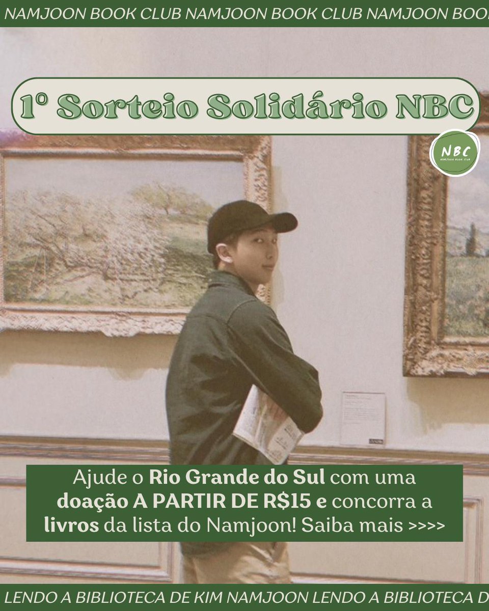 namjoonbookclub's tweet photo. (1° SORTEIO) VAMOS AJUDAR O RIO GRANDE DO SUL 💚
Neste momento delicado que a população do RS está enfrentando, o NBC gostaria de prestar apoio mobilizando doações.
Por isso, vamos realizar o sorteio de um livro da lista do Namjoon! 👇
#RioGrandeDoSul #SorteioSolidario https://t.co/QCdOJnABQN