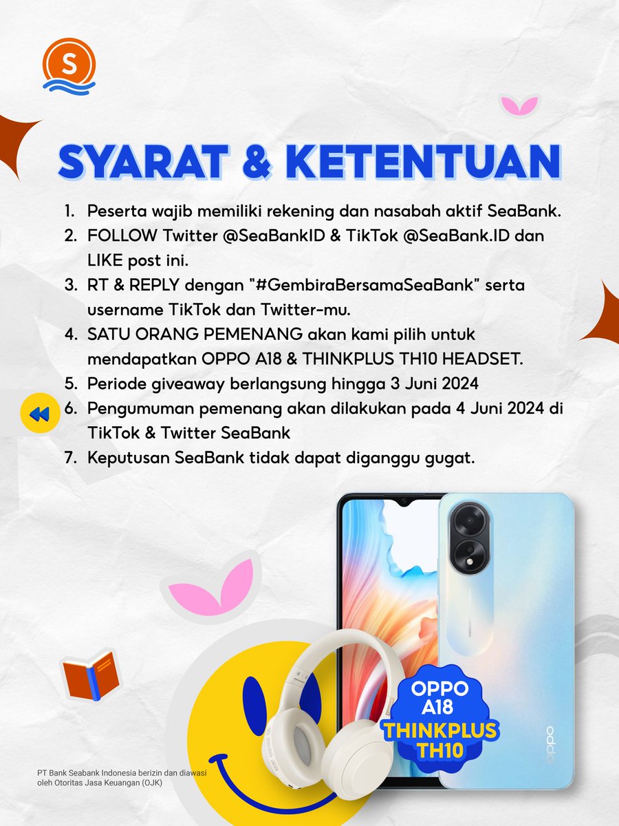 🎉HADIAH BARU: OPPO A18 + THINKPLUS TH10 HEADPHONE🎉 Yuk ikuti langkah berikut: 1. FOLLOW Twitter @SEABANKID & TikTok SeaBank 2. LIKE & RT Tweet ini 3. REPLY '#GembiraBersamaSeaBank' minimal 10x + Username TikTok kamu 4. TAG TEMAN KAMU Selengkapnya di slide ke-2 🥰