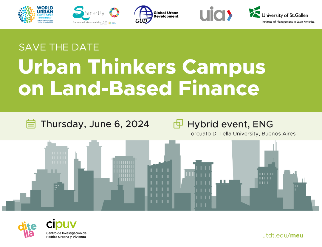 [Save the Date]
Urban Thinkers Campus on Land-Based Finance
🗓️ Jueves 6/6, 9h
📌 Campus Di Tella
🌐 Agenda e inscripción acá: bit.ly/3JSHvtL