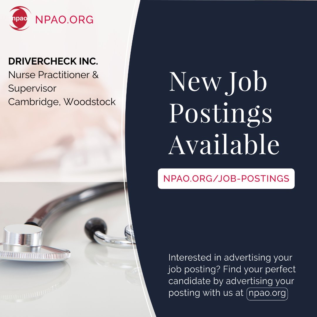 New Job Postings Available! Learn more & Apply: npao.org/category/job-p… DriverCheck Inc. (Cambridge, Woodstock) #NursePractitioner #NP #Ontario #NPcareer #NPposting #CareerinNursing