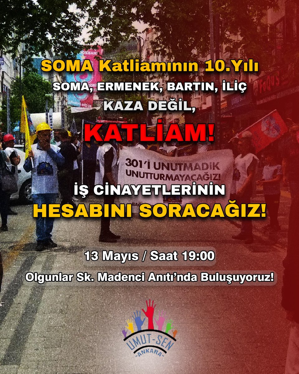 Soma Katliamı’nın 10. Yılında Hesap Sormaya Devam Ediyoruz! Soma, Ermenek, Amasra, İliç için alanlara! 📍 Madenci Anıtı 🗓️ 13 Mayıs 🕡 19:00