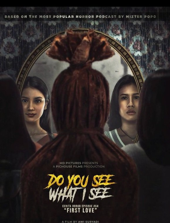 #DoYouSeeWhatISee (MD-Pichouse Films/16/5/2024) sut Awi Suryadi dr podcast horor. 1996, Mawar ultah ke-20, ziarah sore ke kubur ortu. Pulangnya bertutur pd Vey punya pacar mas Restu. Siapakah si mas rahasia? Vey dkk berjuang menyadarkan Mawar yg calon ketempelan 1000 tahun, aduh!