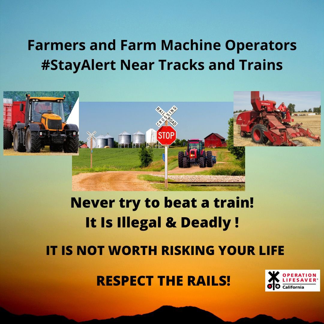 Farmers, Farm Workers, and Farm Machine Operators ALWAYS #StayAlert near tracks and trains. Trains may be closer and moving faster than you think. #NeverTryToBeatATrain #NotWorthTheRisk #RespectTheRails #ChooseSafety