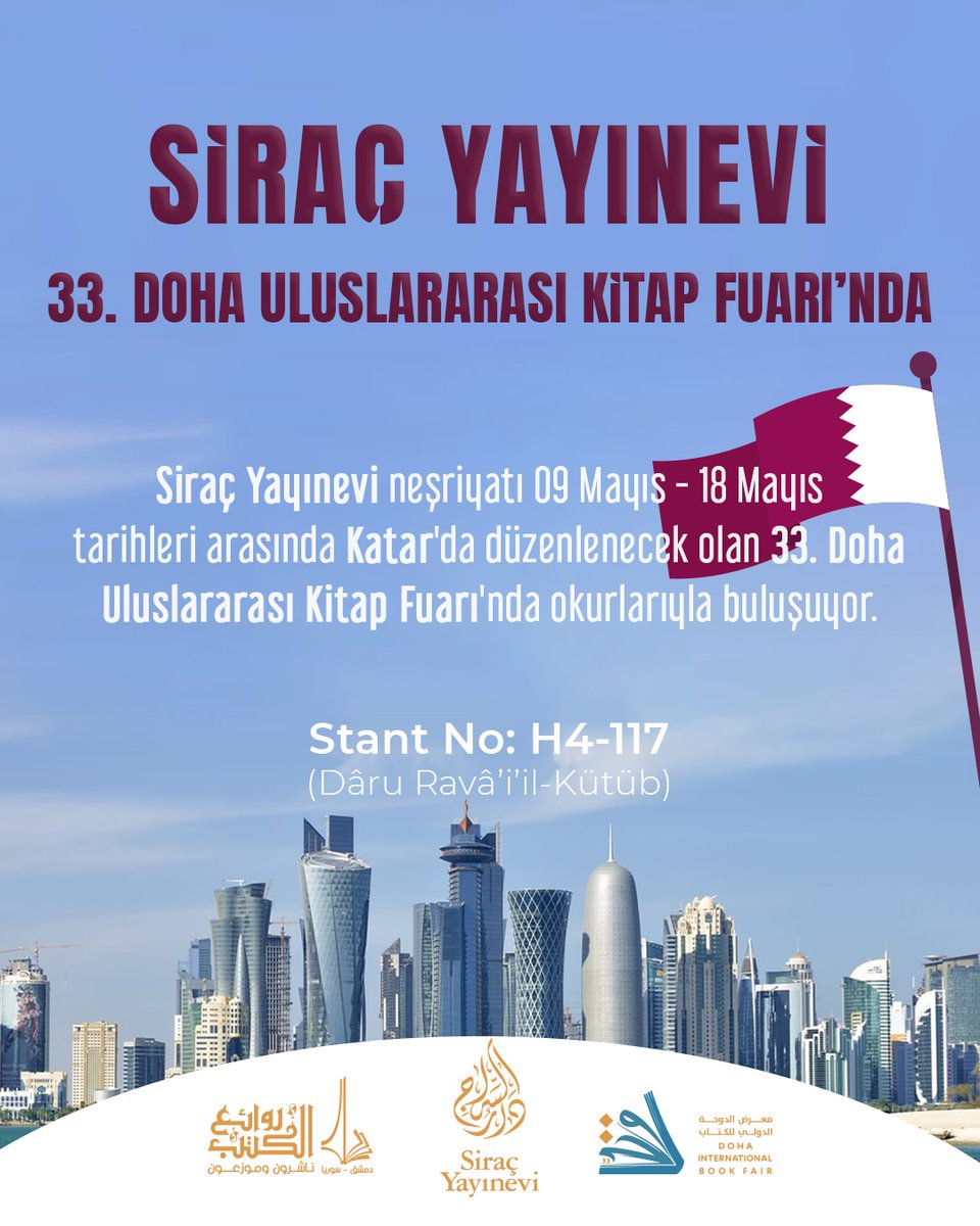 Siraç Yayınevi neşriyatı 09 Mayıs - 18 Mayıs tarihleri arasında Katar'da düzenlenecek olan 33. Doha Uluslararası Kitap Fuarı'nda okurlarıyla buluşuyor.