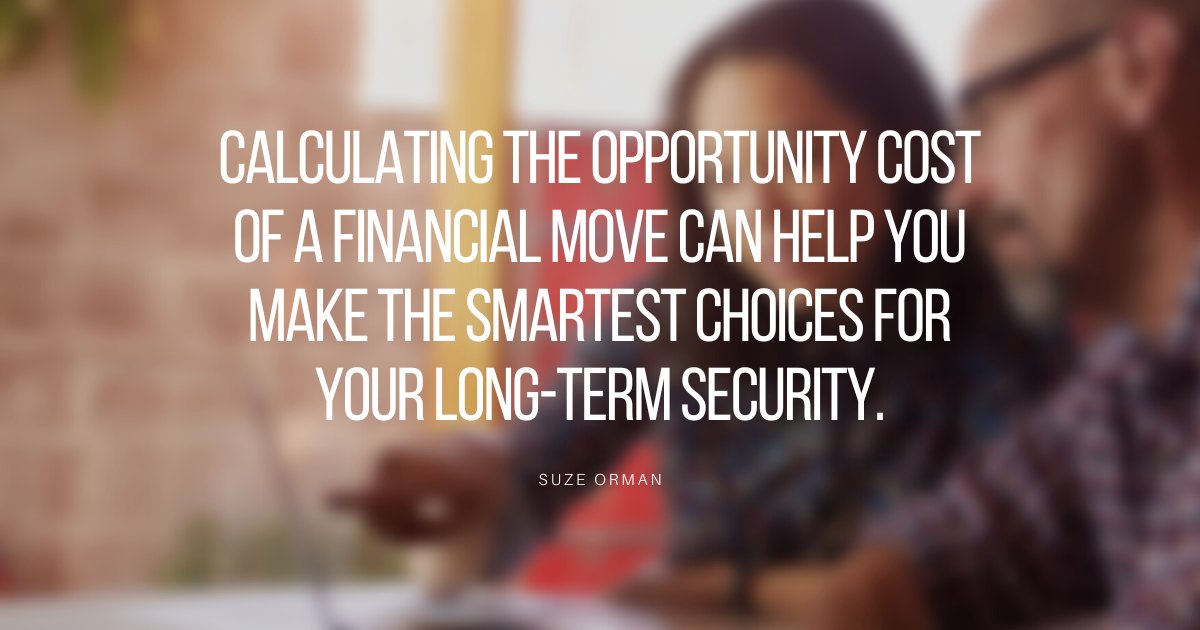 Every time you make a choice to spend a dollar on something, that is a dollar you no longer have to use for another financial goal. Calculating the #OpportunityCost of a financial move can help you make the smartest choices for your long-term #FinancialSecurity. #MoneyManagement