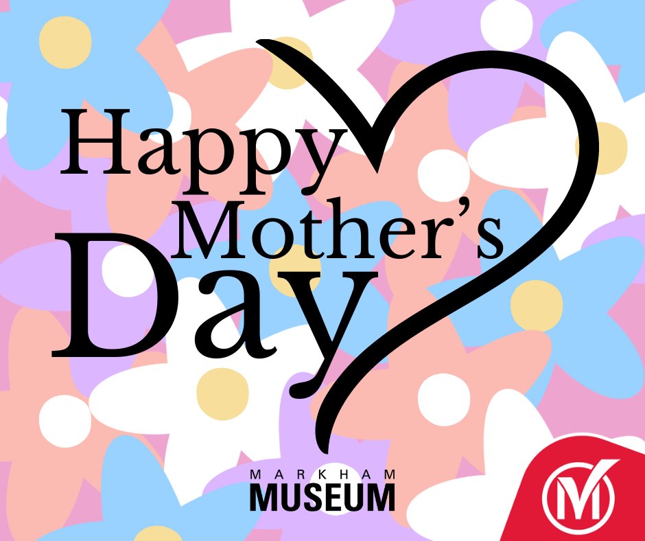 MarkhamMuseum's tweet photo. Happy Mother's Day from the whole team at Markham Museum!
We hope you all have a great day and hope to see you soon!
#Markham #MarkhamMuseum #MothersDay https://t.co/Ka5JCSBAnv