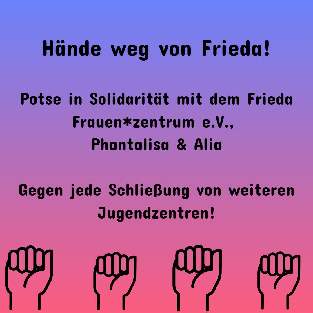 Potse_Berlin's tweet photo. Hände weg von #Frieda!
#Potse in Solidarität mit dem Frieda Frauen*zentrum e.V., #Phantalisa und #Alia
Gegen jede Schließung von weiteren Jugendzentren! ✊ https://t.co/osGzJmhnGV